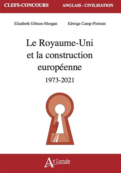 Le Royaume-Uni et la construction européenne : 1973-2021