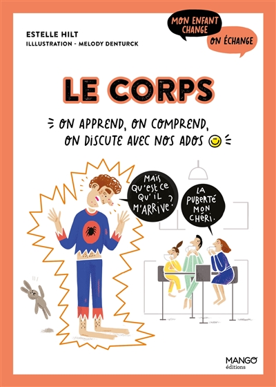 Le corps : on apprend, on comprend, on discute avec nos ados
