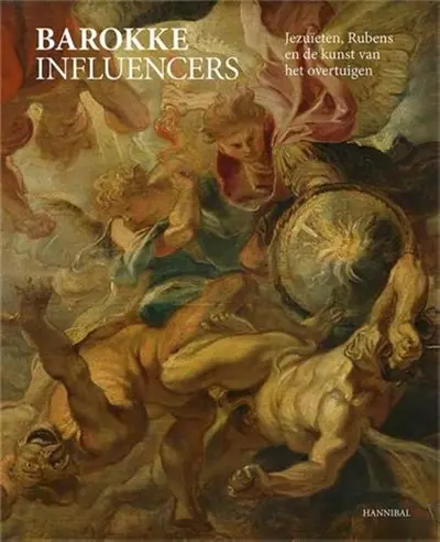Baroque Influencers : Jesuits, Rubens and the Art of Persuasion