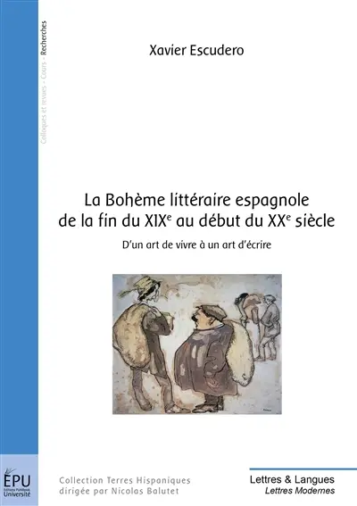 La bohème littéraire espagnole de la fin du XIXe au début au XXe siècle : d'un art de vivre à un art d'écrire