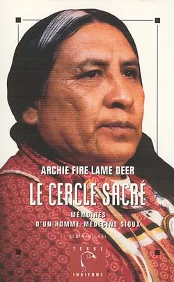 Le cercle sacré : mémoires d'un homme-médecine sioux