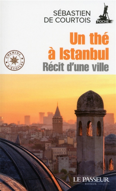 Un thé à Istanbul : récit d'une ville