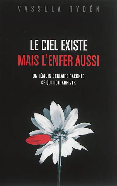 Le ciel existe mais l'enfer aussi : un témoin oculaire raconte ce qui doit arriver