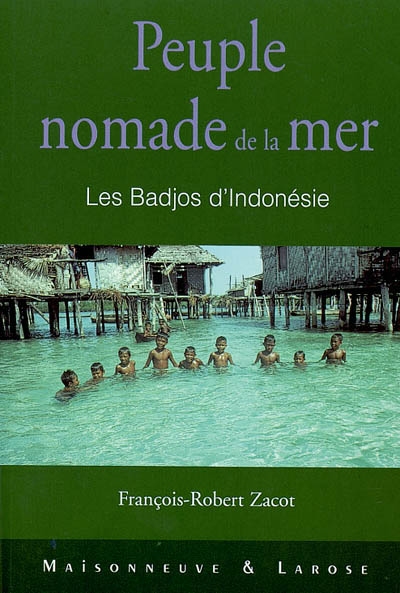 Peuple nomade de la mer : les Badjos d'Indonésie