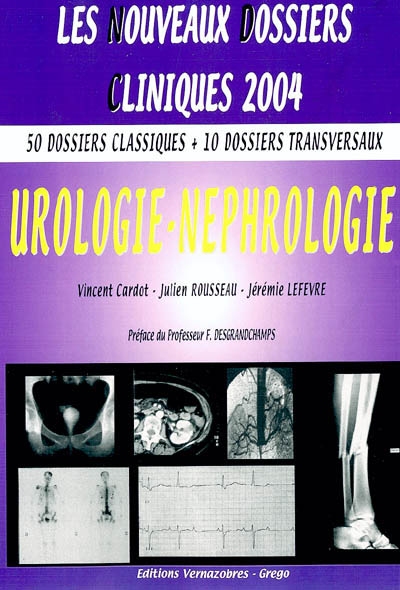 Urologie-néphrologie : 50 dossiers classiques + 10 dossiers transversaux