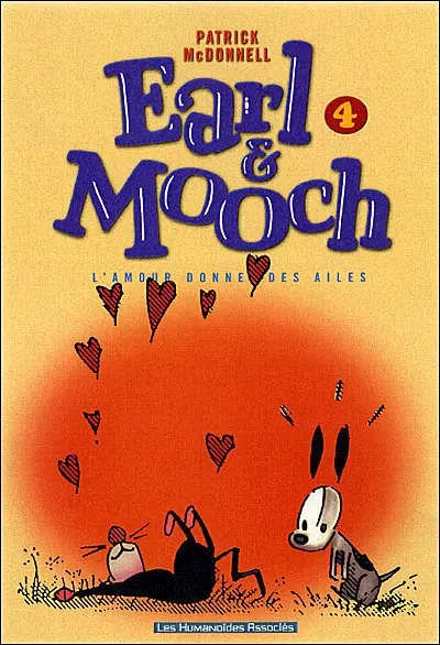 Earl et Mooch. Vol. 4. L'amour donne des ailes