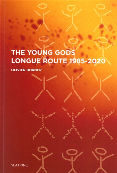 The Young Gods : longue route 1985-2020