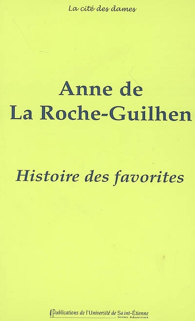 Histoire des favorites : contenant ce qui s'est passé de plus remarquable sous plusieurs règnes : 1697