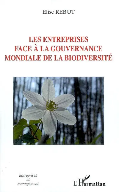 Les entreprises face à la gouvernance mondiale de la biodiversité