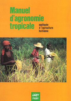 Manuel d'agronomie tropicale : appliquée à l'agriculture haïtienne