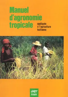 Manuel d'agronomie tropicale : appliquée à l'agriculture haïtienne