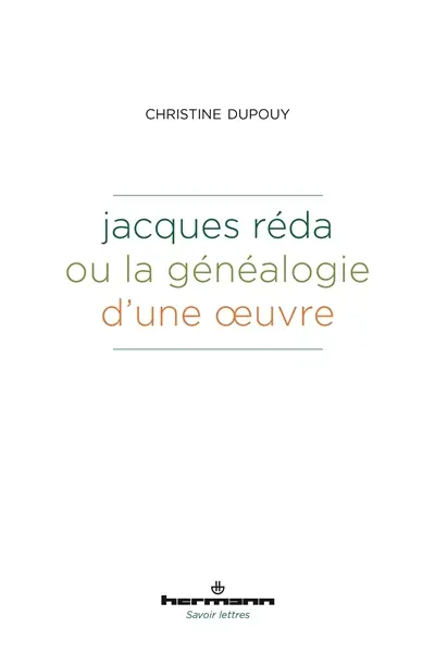 Jacques Réda ou La généalogie d'une oeuvre