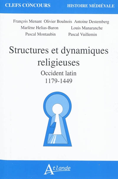 Structures et dynamiques religieuses : Occident latin, 1179-1449