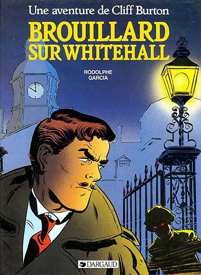 Cliff Burton. Vol. 1. Brouillard sur White Hall