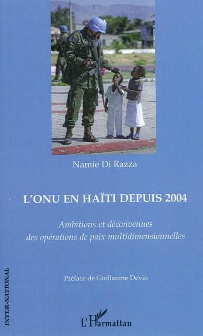 L'ONU en Haïti depuis 2004 : ambitions et déconvenues des opérations de paix multidimensionnelles