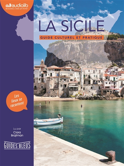 La Sicile : guide culturel et pratique