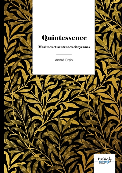Quintessence : Maximes et sentences citoyennes