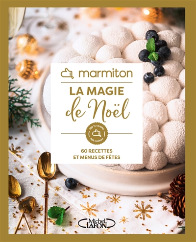 Marmiton : la magie de Noël : 60 recettes pour mettre des paillettes dans vos assiettes | Marmiton.org. Auteur