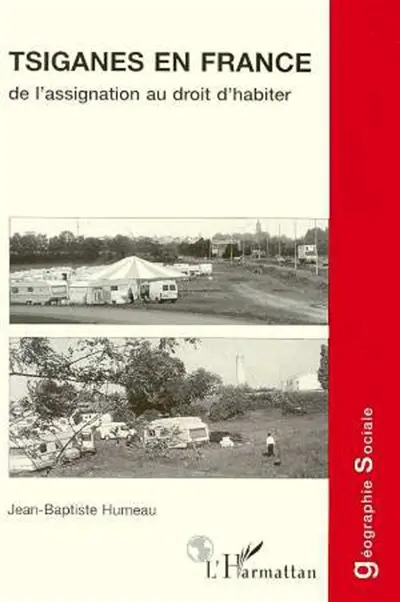 Tsiganes en France : de l'assignation au droit d'habiter