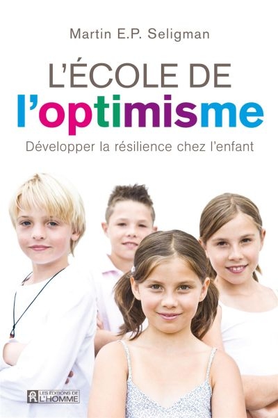 L'école de l'optimiste : développer la résilience chez l'enfant