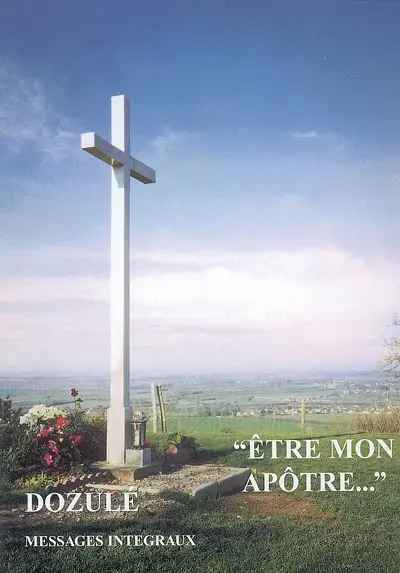 Etre mon apôtre : Dozulé, messages intégraux