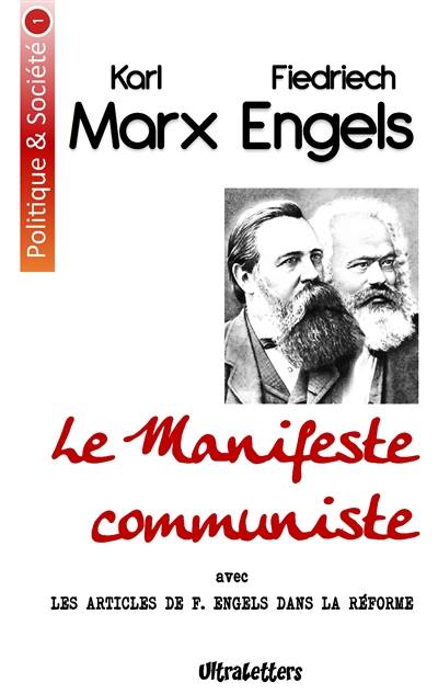 Le Manifeste communiste : avec les articles de F. Engels dans la réforme (1847-1848)