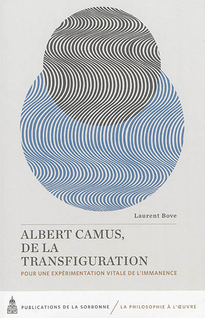 Albert Camus, de la transfiguration : pour une expérimentation vitale de l'immanence