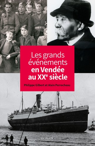 Les grands événements en Vendée au XXe siècle