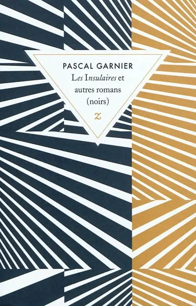 Les insulaires et autres romans (noirs)