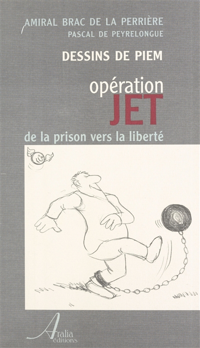 Opération Jet : de la prison vers la liberté