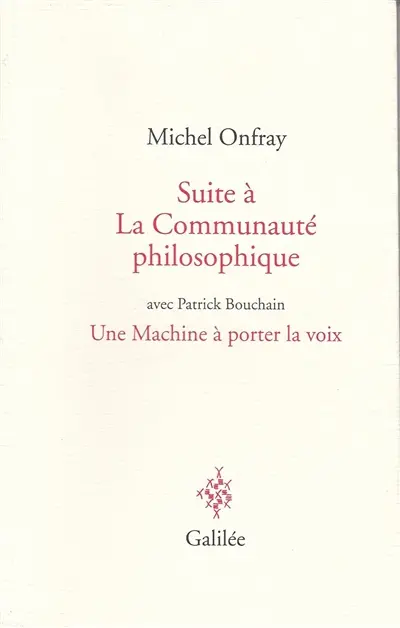 Suite à La communauté philosophique : avec Patrick Bouchain, Une machine à porter la voix