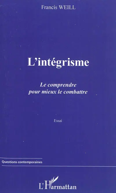 L'intégrisme : le comprendre pour mieux le combattre