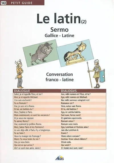 Le latin. Vol. 2. Conversation franco-latine. Sermo gallice-latine