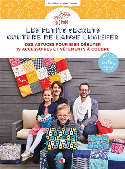 Les petits secrets couture de Laisse Luciefer : des astuces pour bien débuter : 19 accessoires et vêtements à coudre