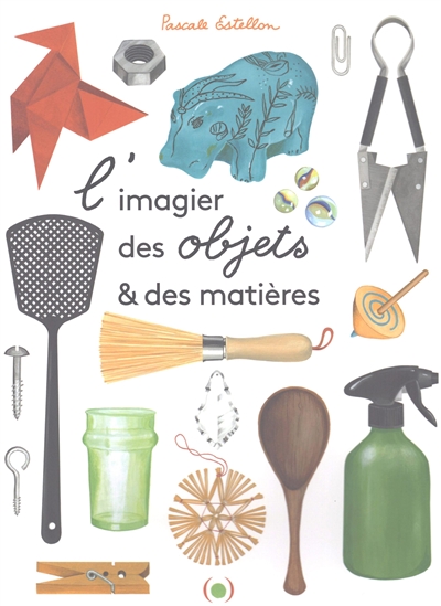 L'imagier des objets & des...