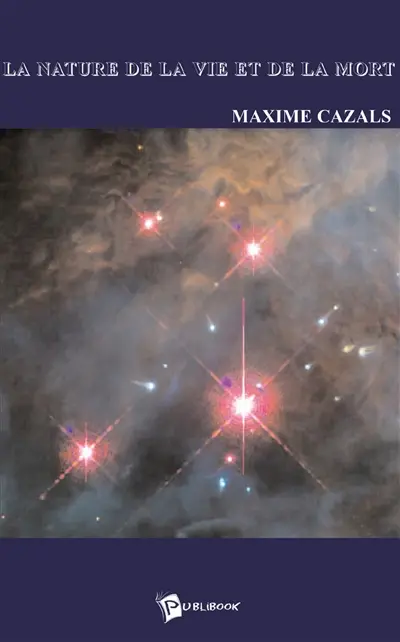 La nature de la vie et de la mort