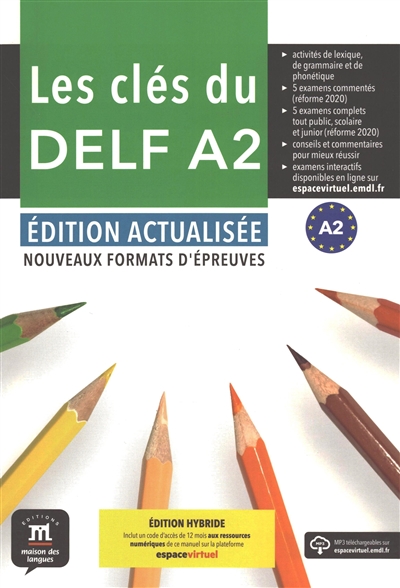 Les clés du DELF A2 : nouveaux formats d'épreuves : édition hybride