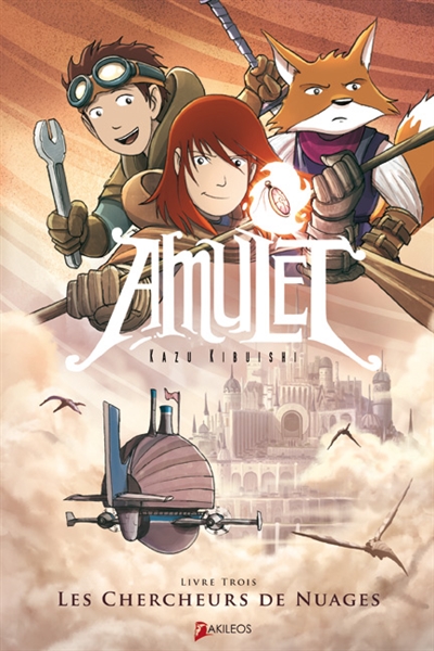 Amulet - livre trois : les chercheurs de nuages