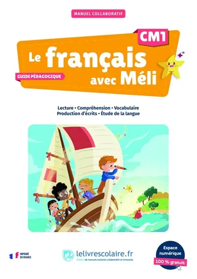 Le français avec Méli, CM1 : manuel collaboratif : guide pédagogique