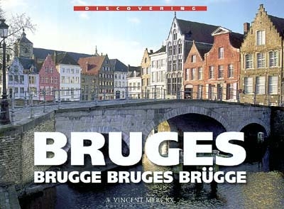 Bruges. Brugge. Bruges. Brügge