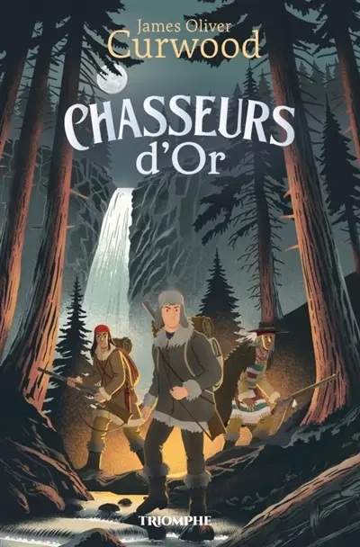 Les chasseurs. Vol. 2. Chasseurs d'or