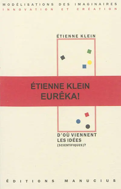 D'où viennent les idées (scientifiques) ?