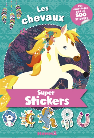 Les chevaux : super stickers