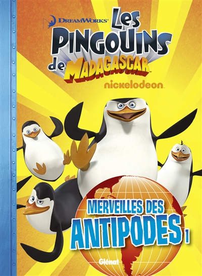 Les pingouins de Madagascar, Tome 1 : Merveilles des antipodes