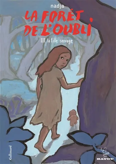 La forêt de l'oubli. Vol. 3. La fille sauvage