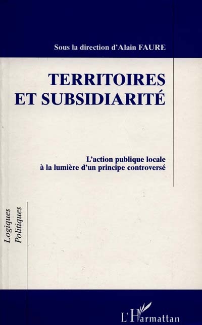 Territoires et subsidiarité : l'action publique locale à la lumière d'un principe controversé