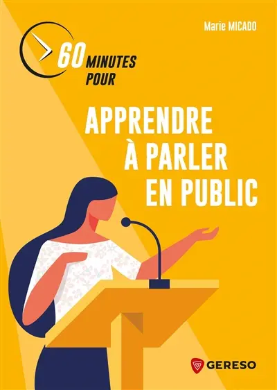 60 minutes pour apprendre à parler en public 60 minutes pour apprendre à parler en public