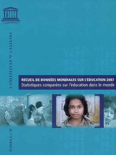 Recueil de données mondiales sur l'éducation 2007 : statistiques comparées sur l'éducation dans le monde
