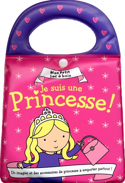 Je suis une princesse ! : un imagier et des accessoires de princesse à emporter partout