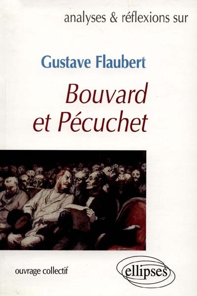 Gustave Flaubert, Bouvard et Pécuchet